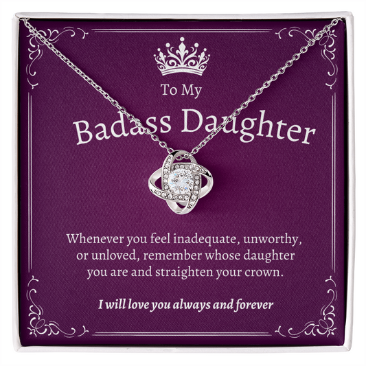 To My Badass Daughter | Treasure Your Loved Ones