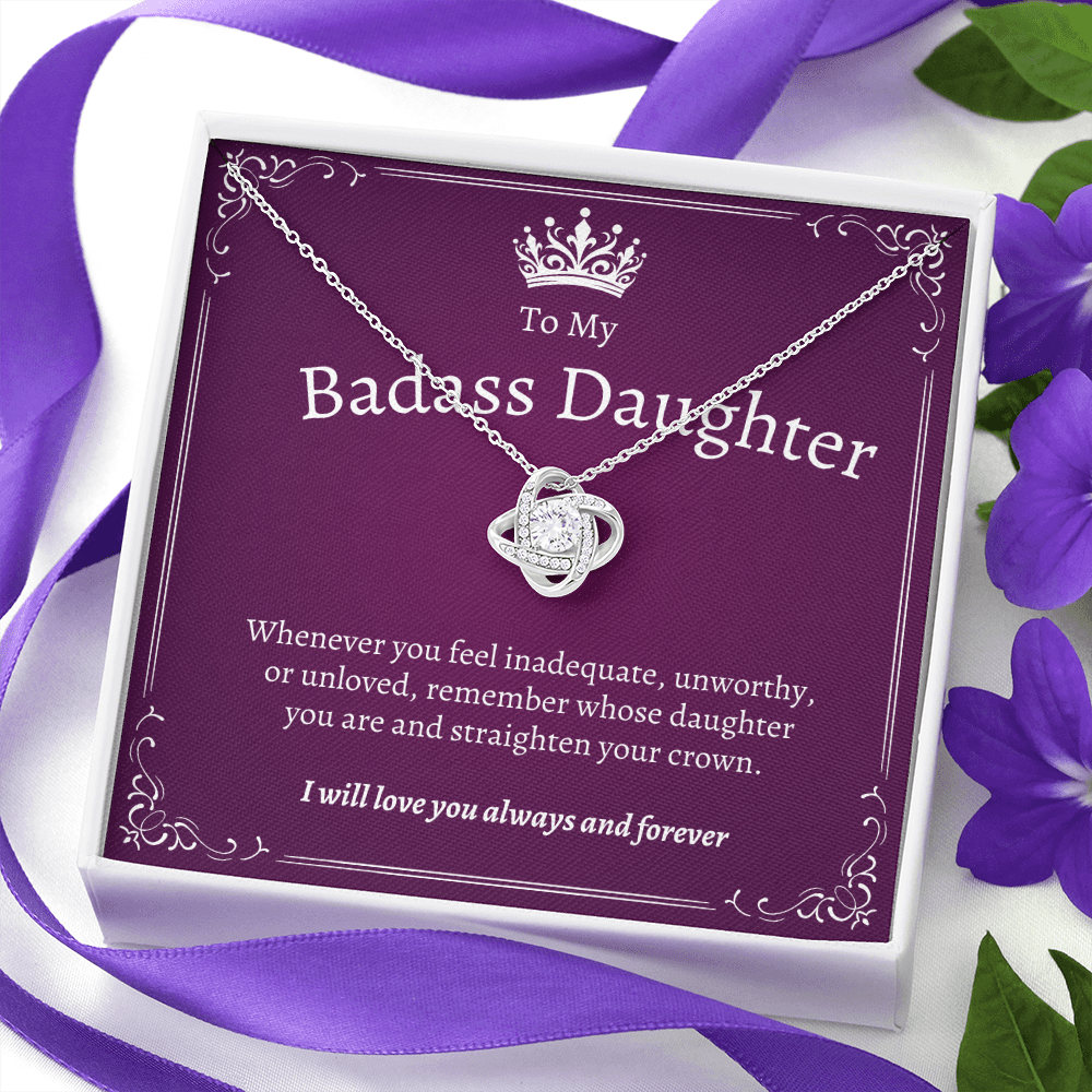 To My Badass Daughter | Treasure Your Loved Ones