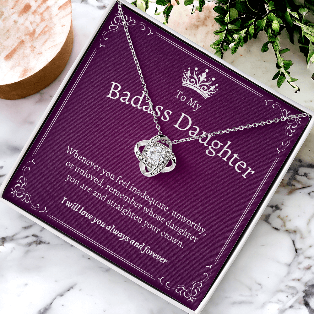 To My Badass Daughter | Treasure Your Loved Ones