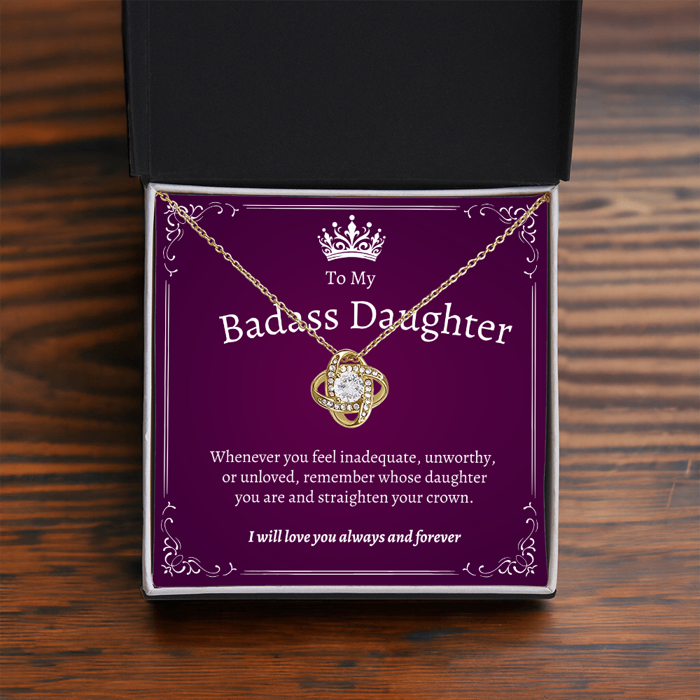 To My Badass Daughter | Treasure Your Loved Ones